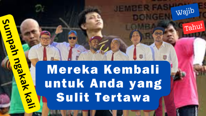 
 Mereka Kembali untuk Anda yang Sulit Tertawa